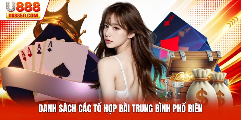 Danh sách các tổ hợp bài trung bình phổ biến